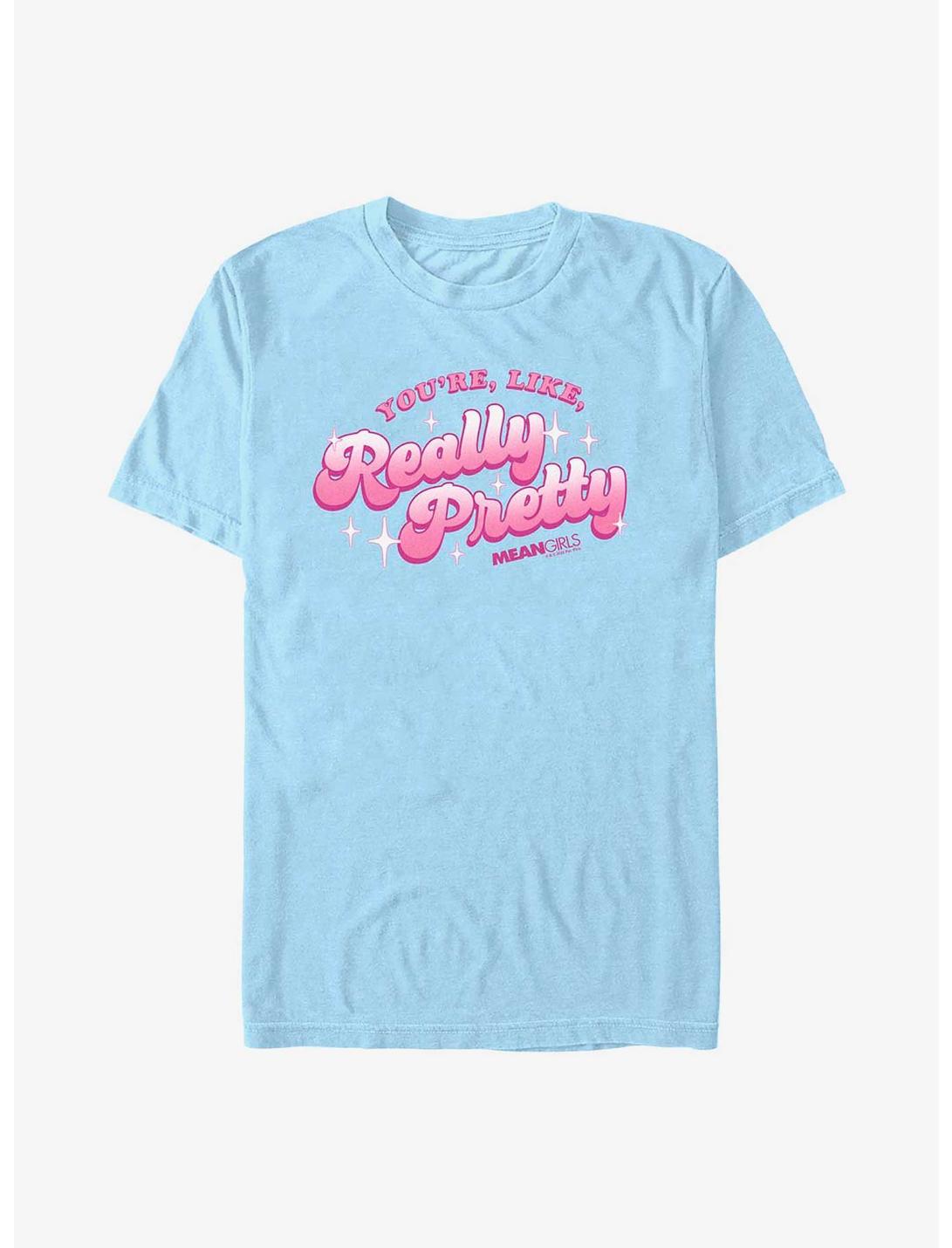 Mean Girls You're Like, Really Pretty T-Shirt