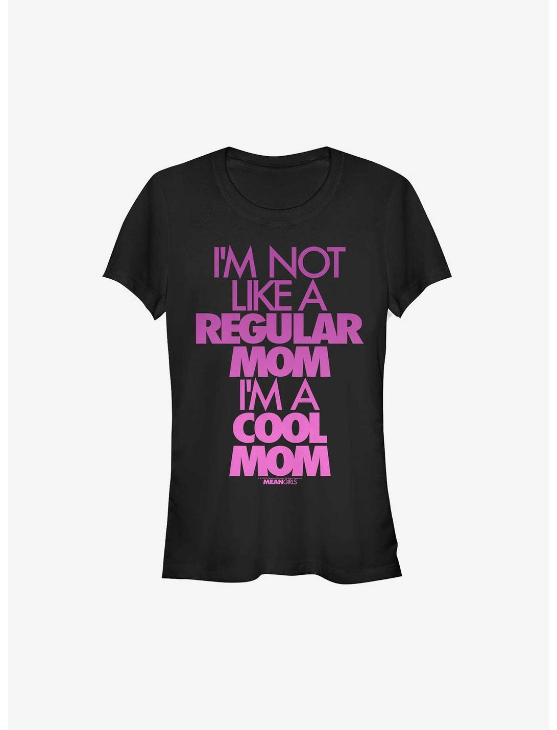 Mean Girls I'm A Cool Mom Girls T-Shirt