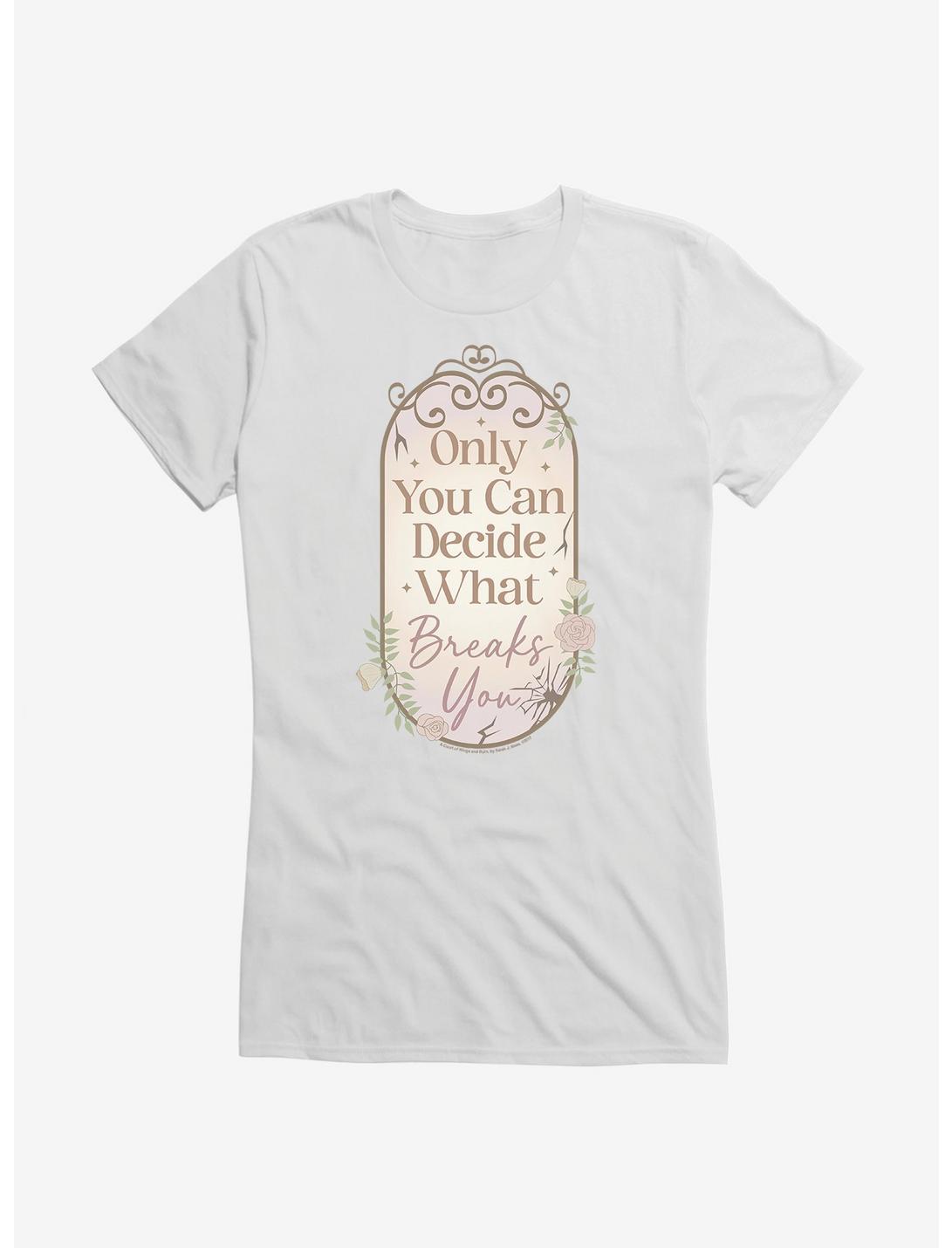 T-shirt Fille « A Court Of Wings & Ruin Only You Decide What Breaks You »