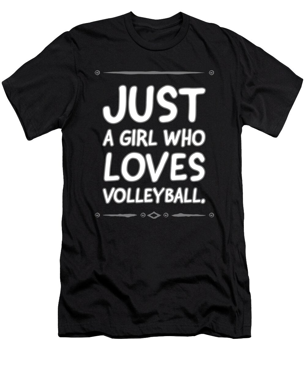 25 Just a Girl Who Loves Volleyball Organicfoodempire T-Shirt