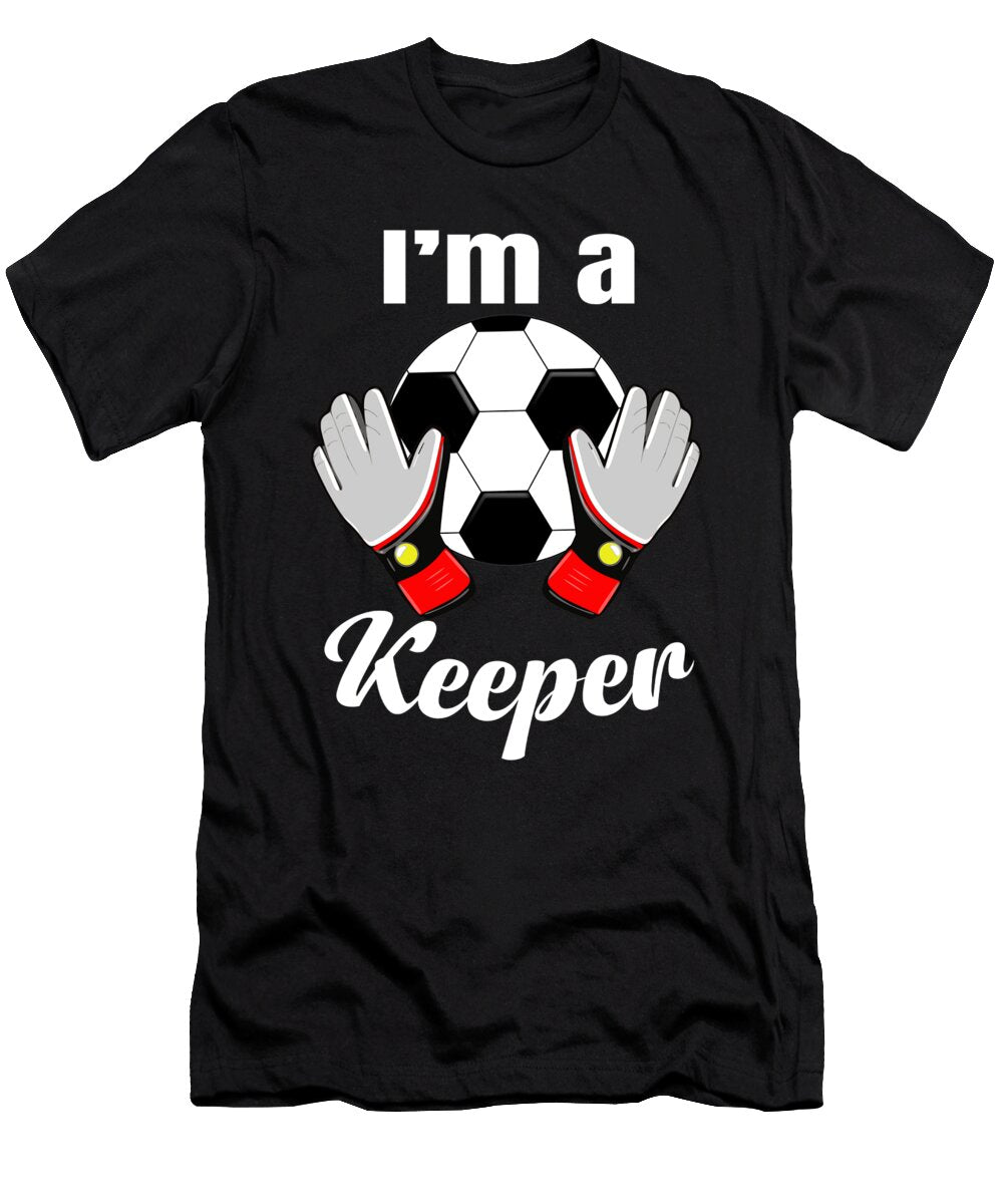 3 Funny Soccer Goalkeeper Soccer Player Goalie Gift Muc Designs T-Shirt