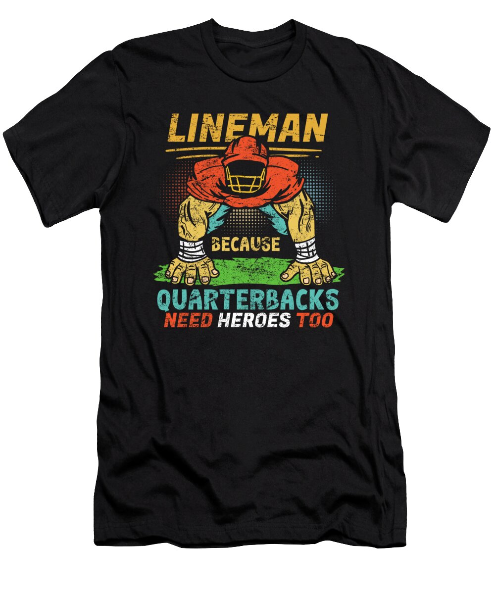 3 Lineman Because Quarterbacks Football Soccer Rugby Haselshirt T-Shirt