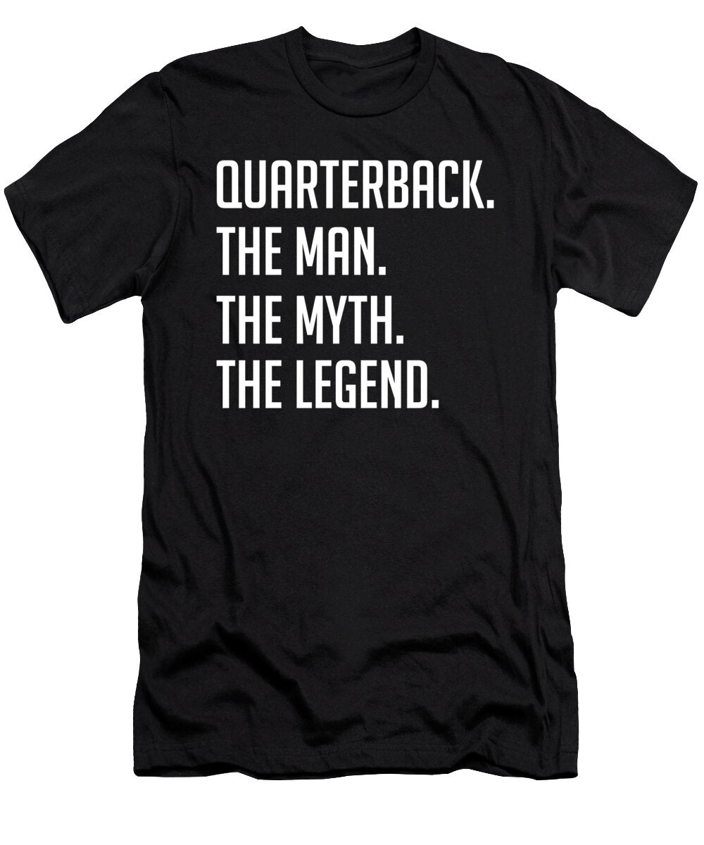 3 Quarterback the Man the Myth the Legend Funny Secret Santa Cal Nyto T-Shirt