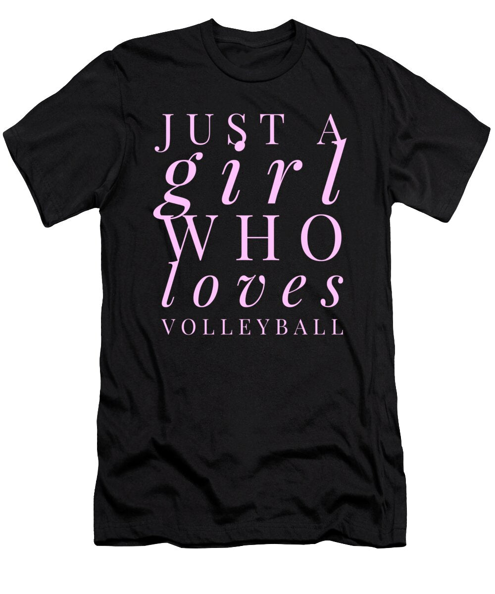 30 Just a Girl Who Loves Volleyball Organicfoodempire T-Shirt