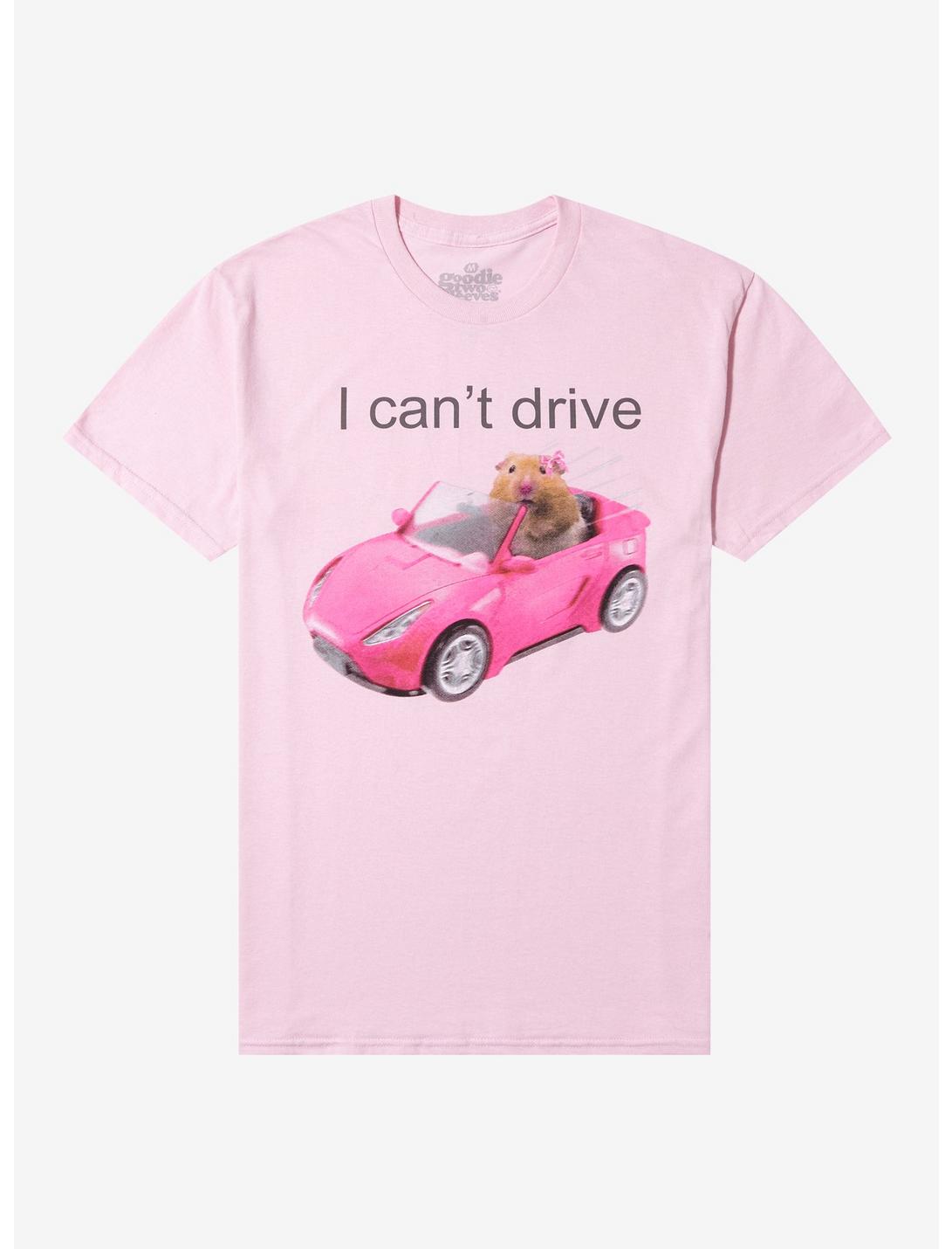Hamster I Can't Drive Pink T-Shirt By Goodie Two Sleeves