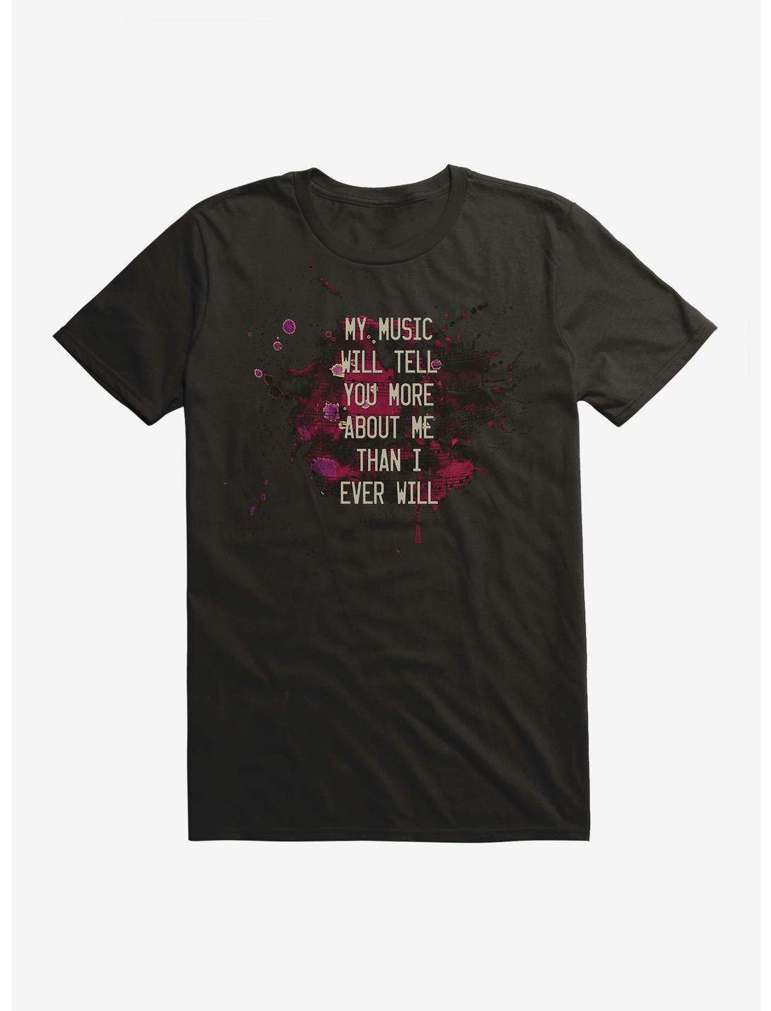 My Music Will Tell You More T-Shirt