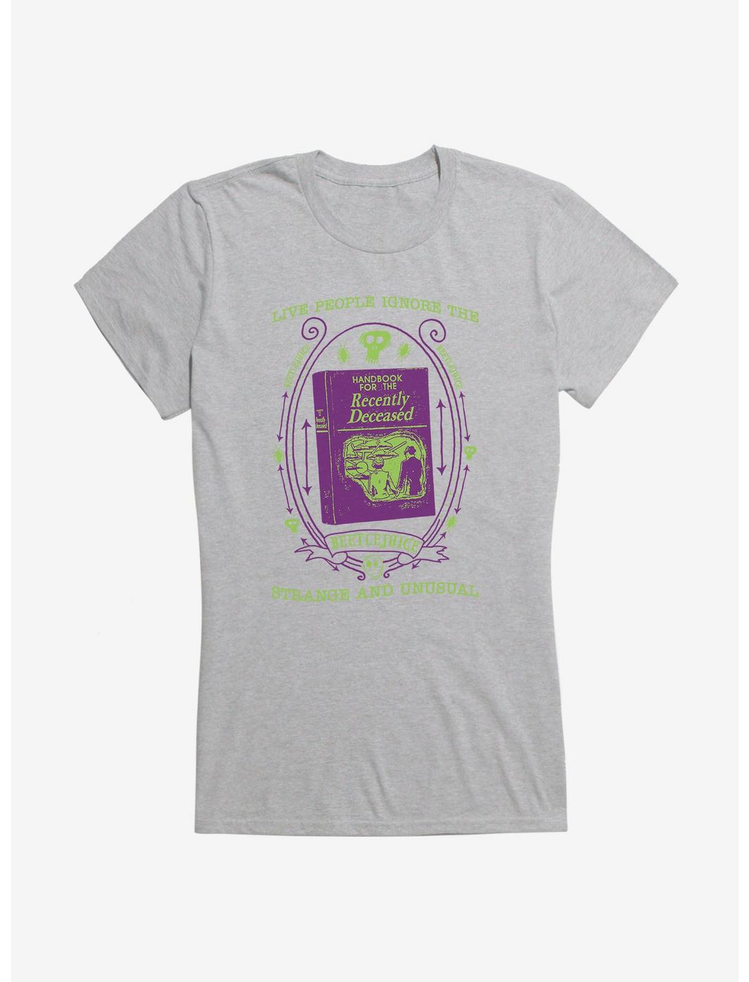 Beetlejuice Live People Ignore The Strange And Unusual Girls T-Shirt