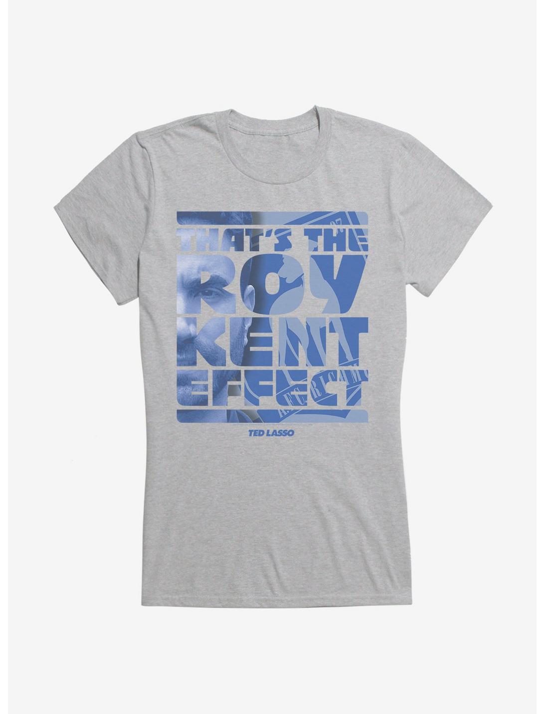Ted Lasso Roy Kent Effect Girls T-Shirt