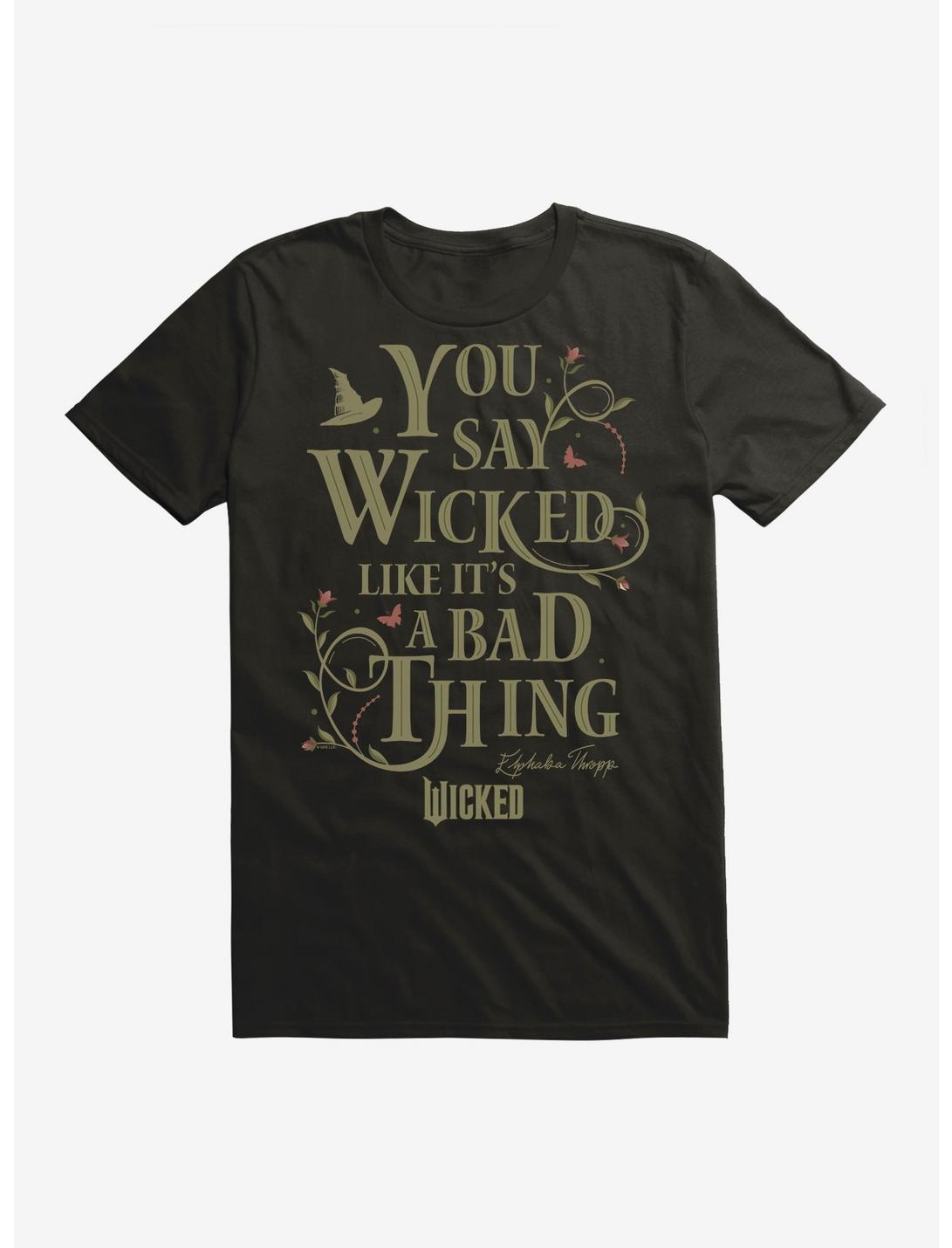 Wicked Elphaba Like It's A Bad Thing T-Shirt