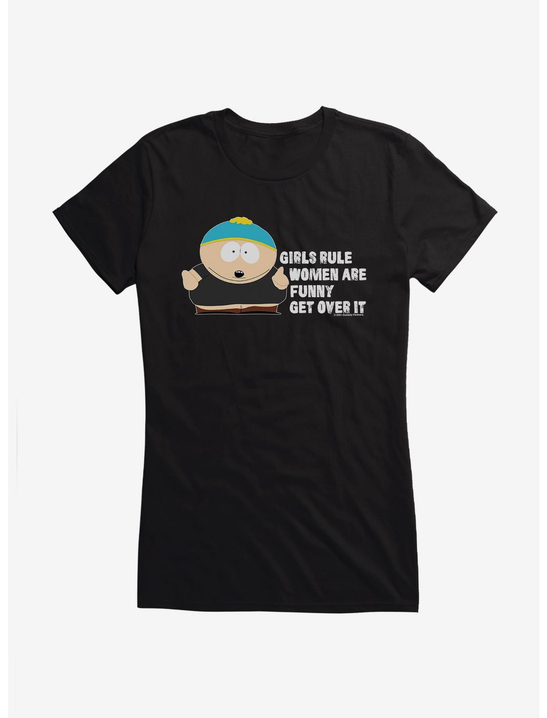 South Park Cartman Girls Rule Women Are Funny Get Over It Girls T-Shirt