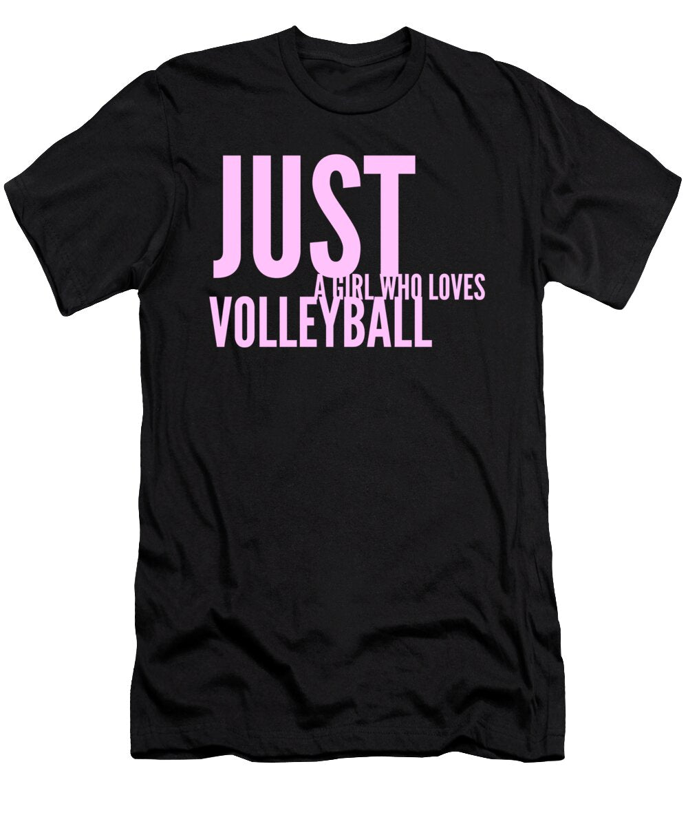 35 Just a Girl Who Loves Volleyball Organicfoodempire T-Shirt