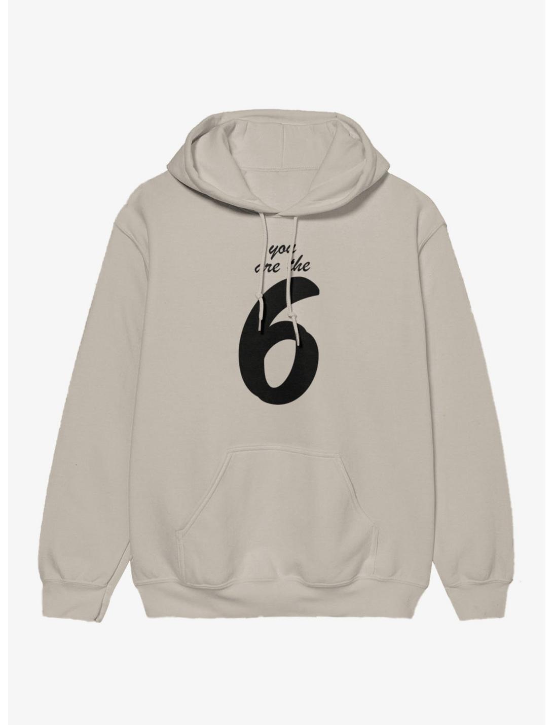 Six Seven You Are The Six Hoodie