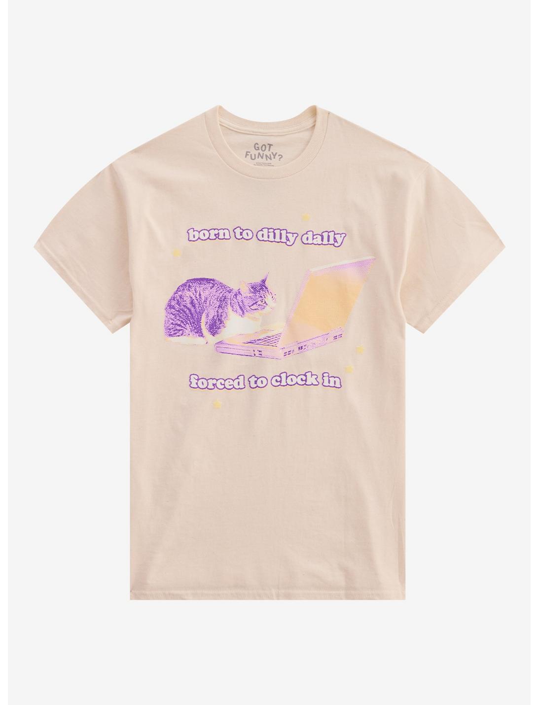 Born To Dilly Dally Cat T-Shirt By Got Funny?