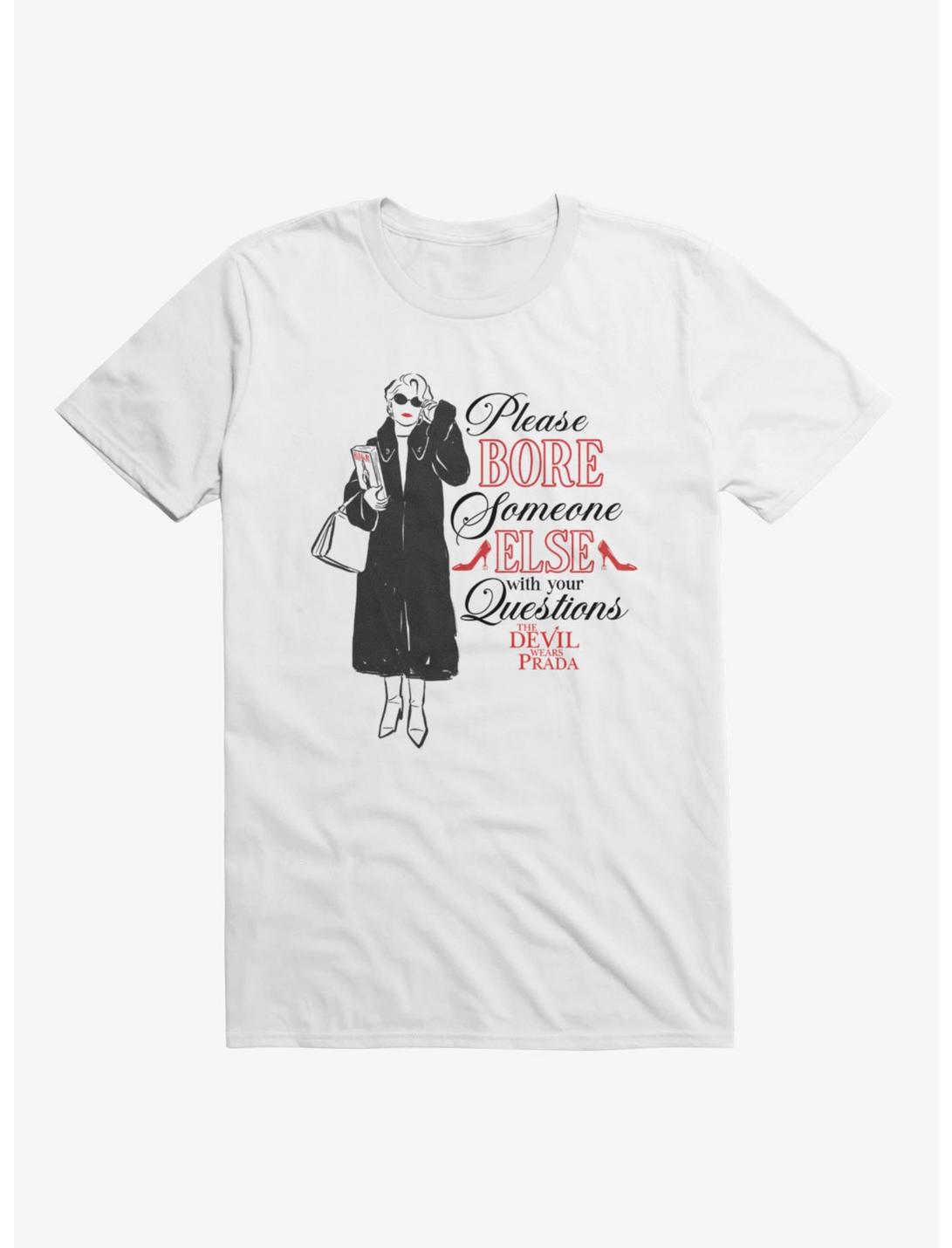 The Devil Wears Prada Miranda Please Bore Someone Else T-Shirt