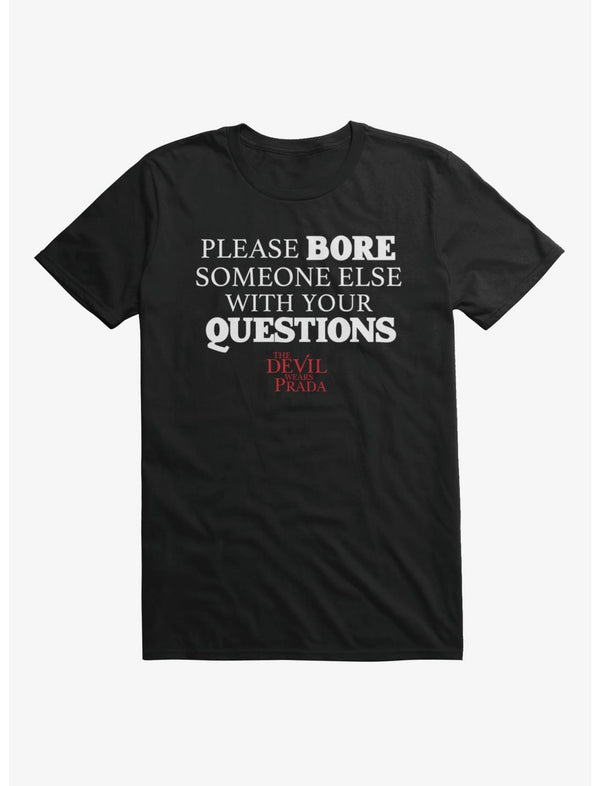 The Devil Wears Prada Please Bore Someone Else Quote T-Shirt