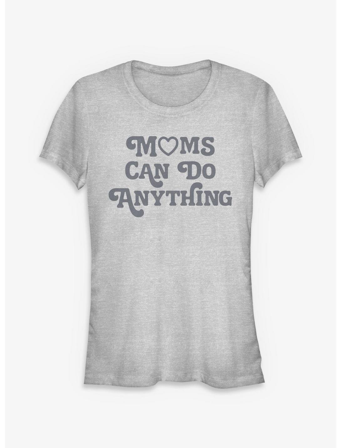Moms Can Do Anything Girls T-Shirt