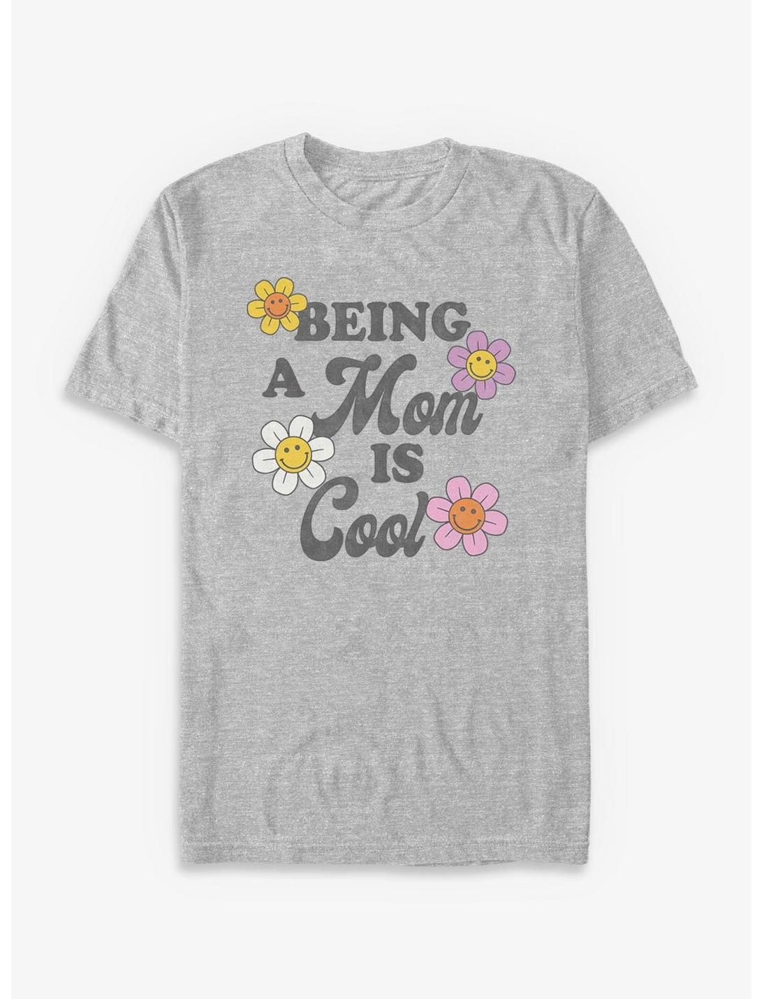 Being A Mom Is Cool Smiley Flowers T-Shirt