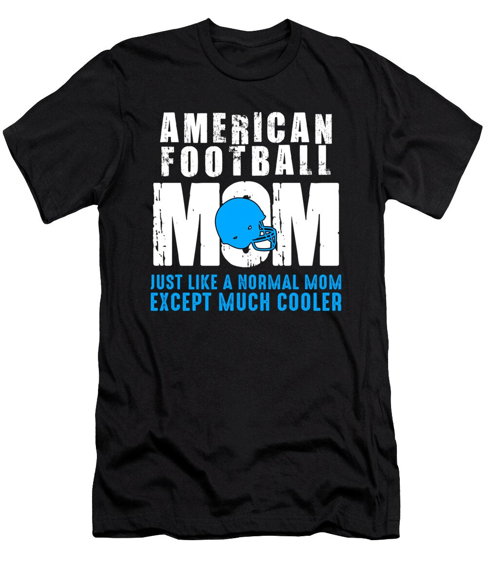 4 Funny American Football Player Mom Gift Muc Designs T-Shirt