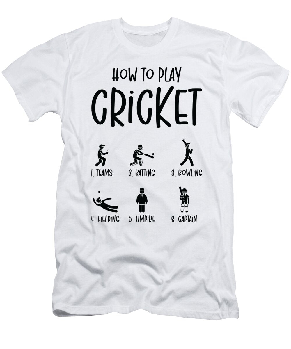 4 How to Play Cricket Game Cricket Player Toms Store T-Shirt