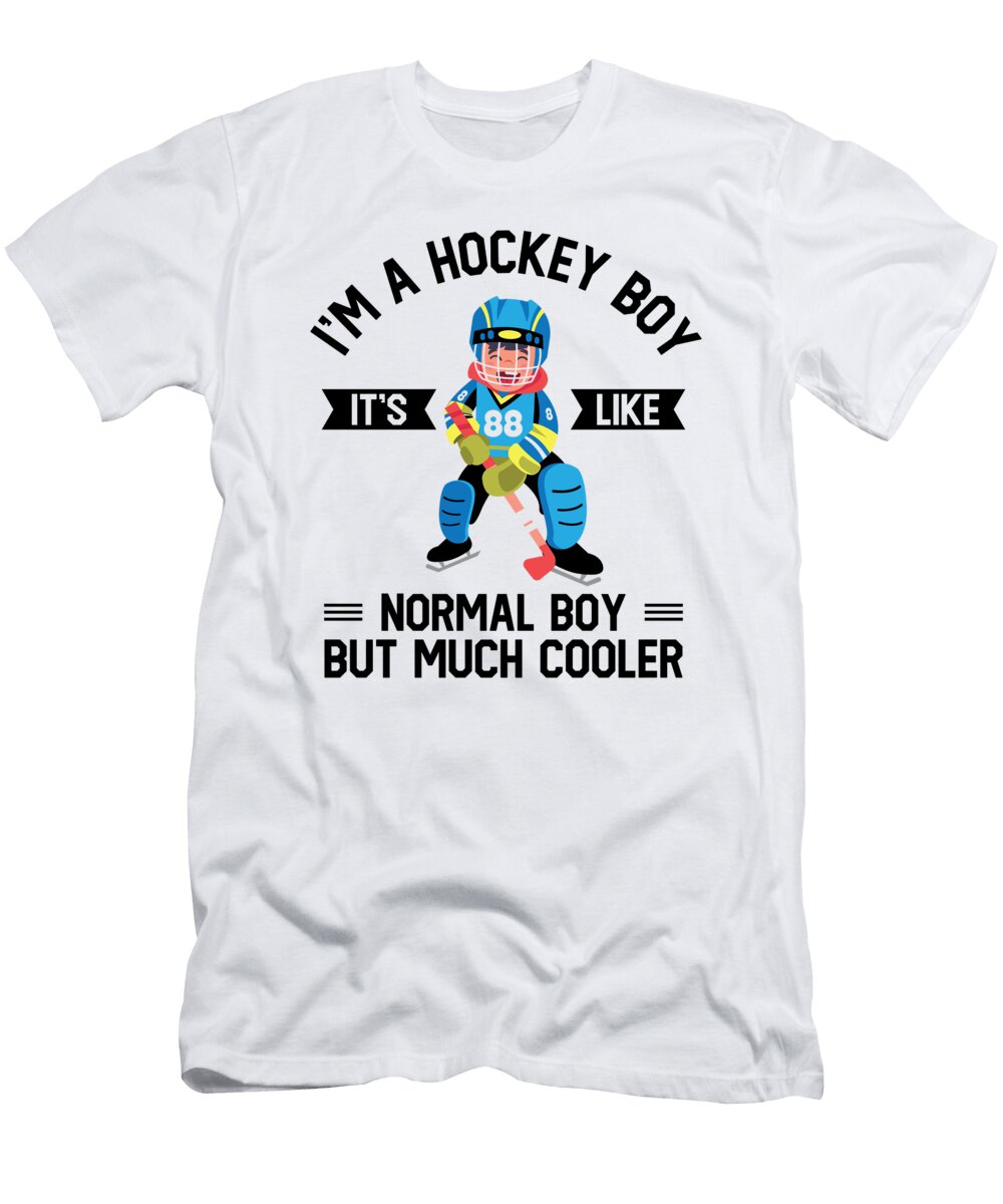 4 Im a Hockey Boy Like a Normal Boy Ice Hockey Toms Store T-Shirt