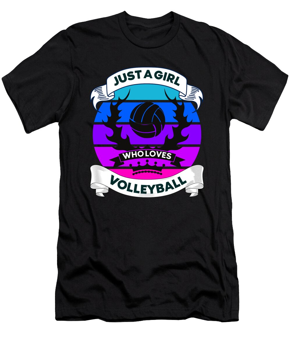 4 Just a Girl Who Loves Volleyball Organicfoodempire T-Shirt