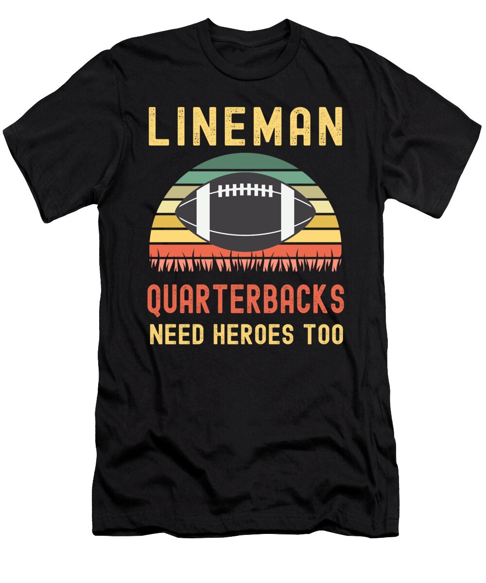 4 Lineman Because Quarterbacks Need Heroes Abhishek Mandal T-Shirt
