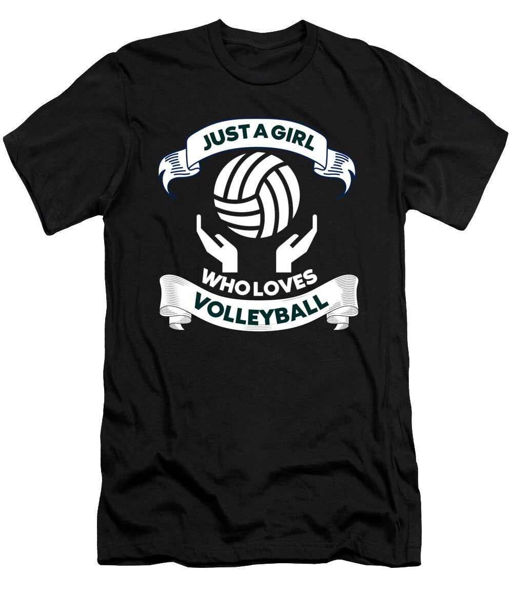 6 Just a Girl Who Loves Volleyball Organicfoodempire T-Shirt
