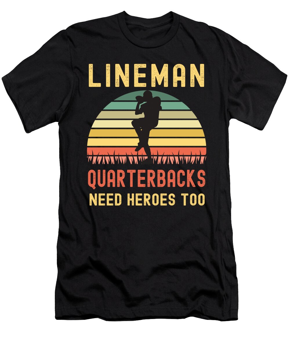 8 Lineman Because Quarterbacks Need Heroes Abhishek Mandal T-Shirt