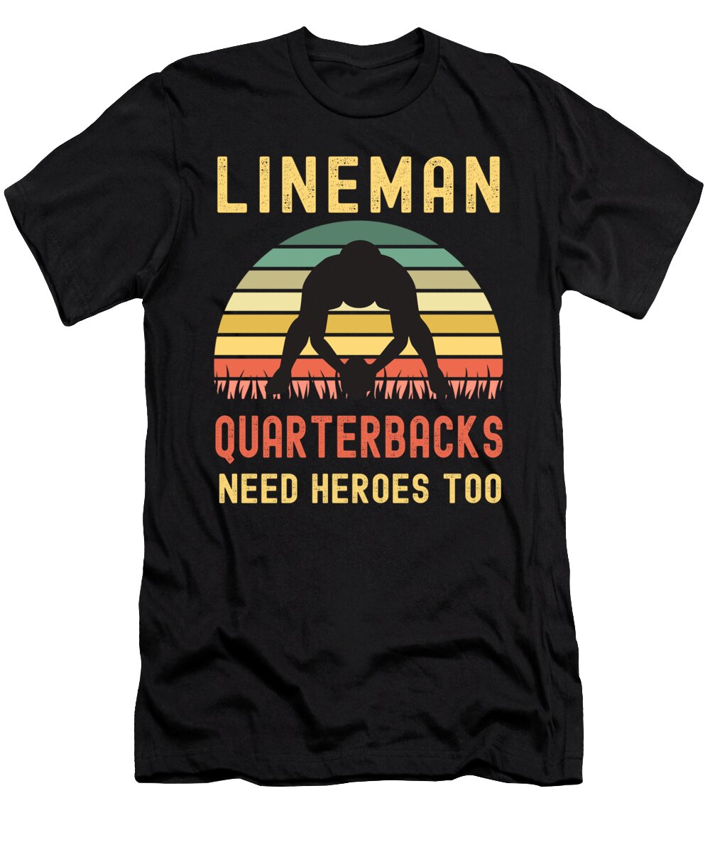 9 Lineman Because Quarterbacks Need Heroes Abhishek Mandal T-Shirt
