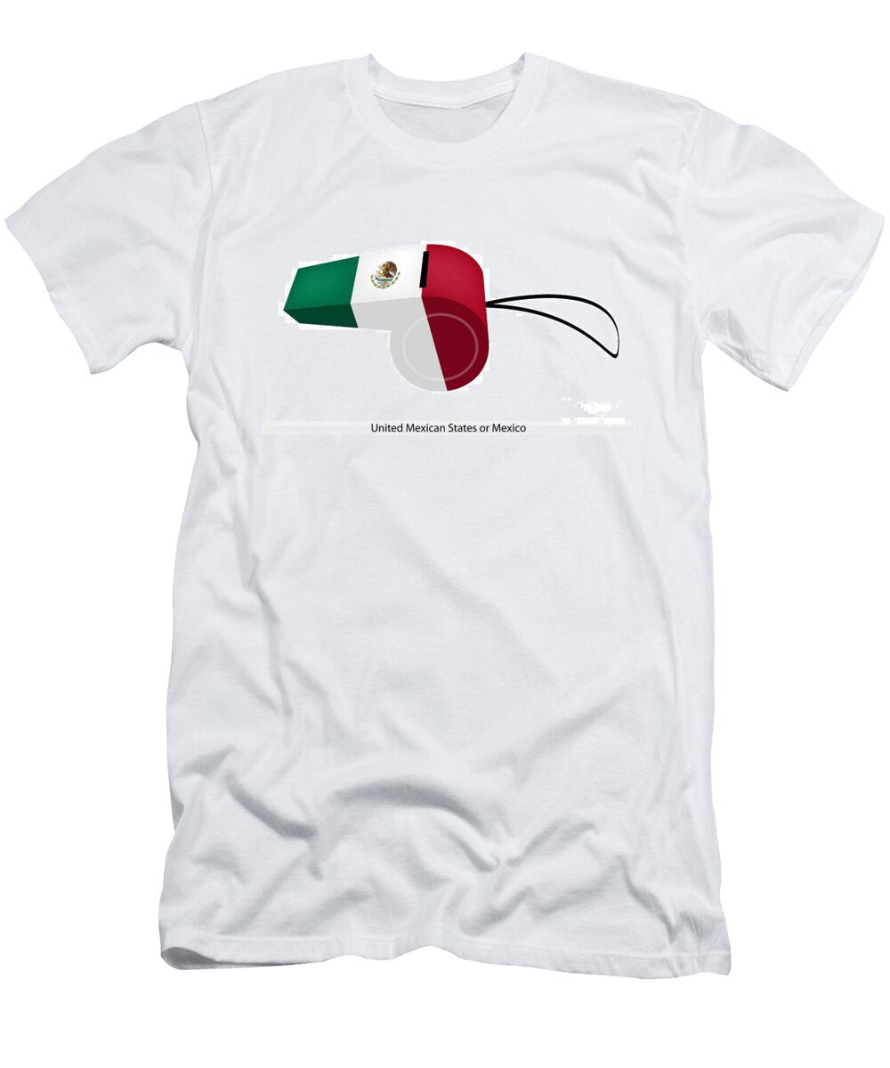 A Whistle of the United Mexican States Iam Nee T-Shirt
