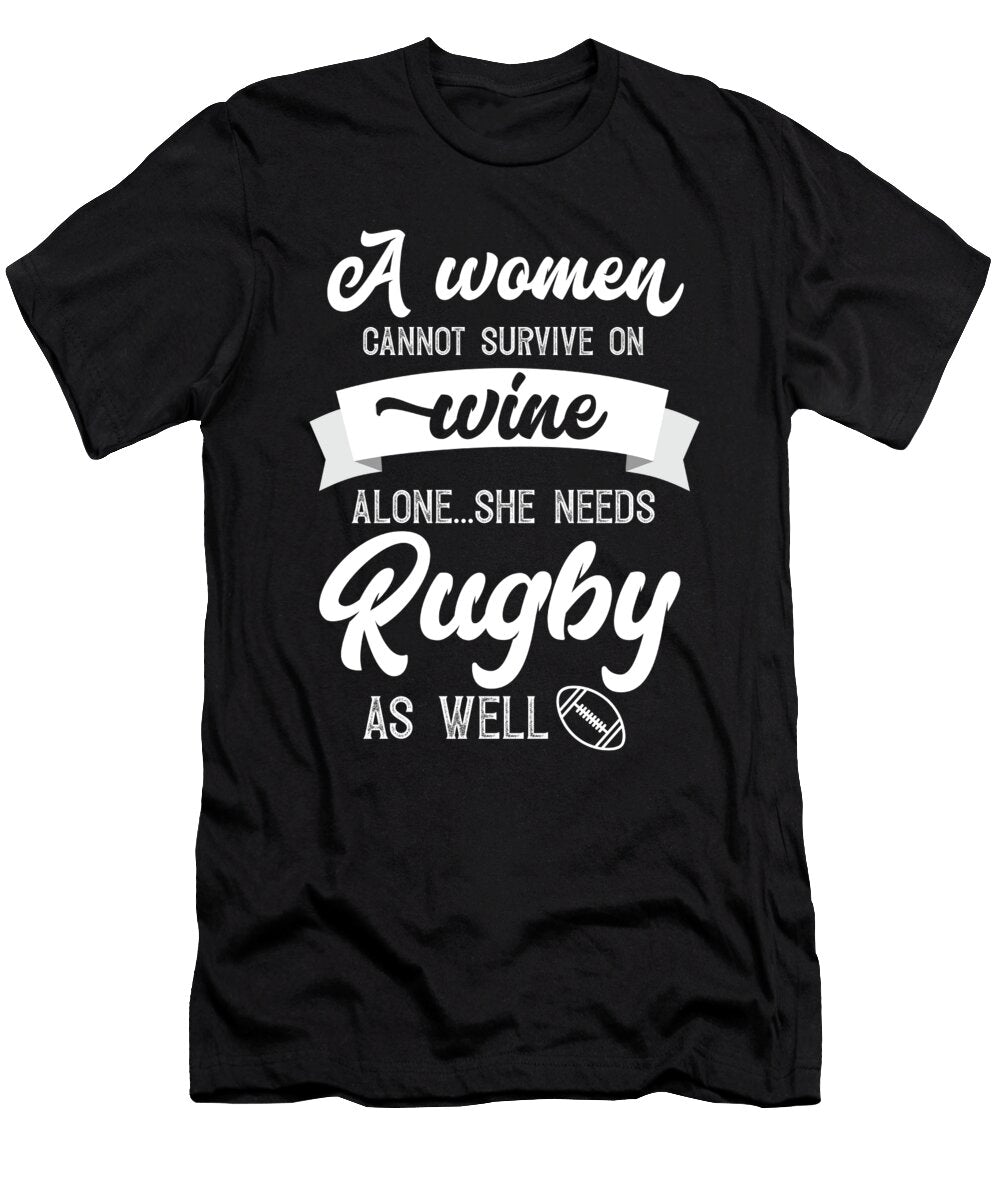 A Woman Cannot Survive on Wine Alone She Needs Rugby As Well Orange Pieces T-Shirt