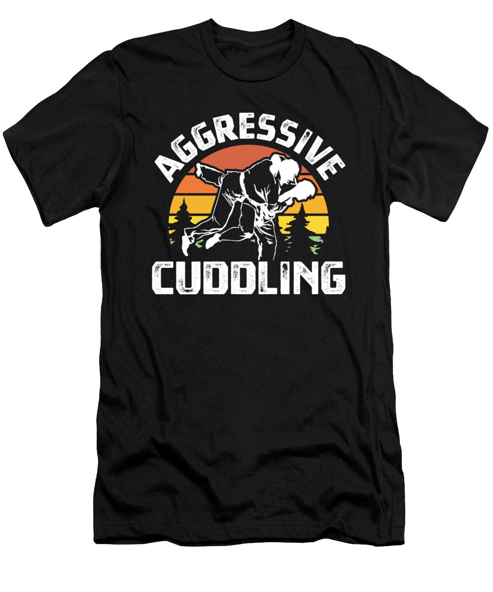 Aggressive Cuddling Jiu Jitsu Mma Raphaelartdesign T-Shirt