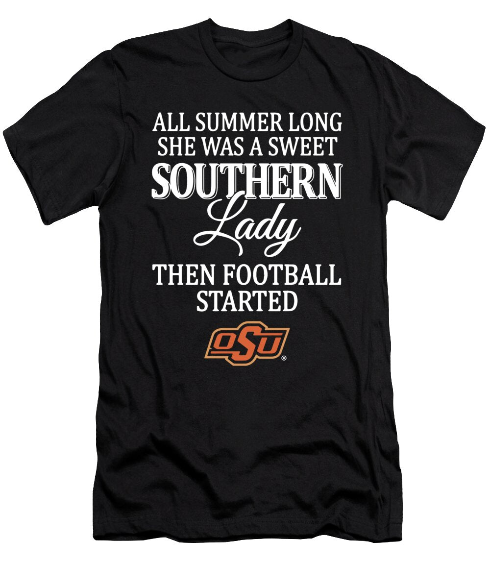 All Summer Long She Was S Sweet Southern Lady the Football Started Football Oliver Sheridan T-Shirt