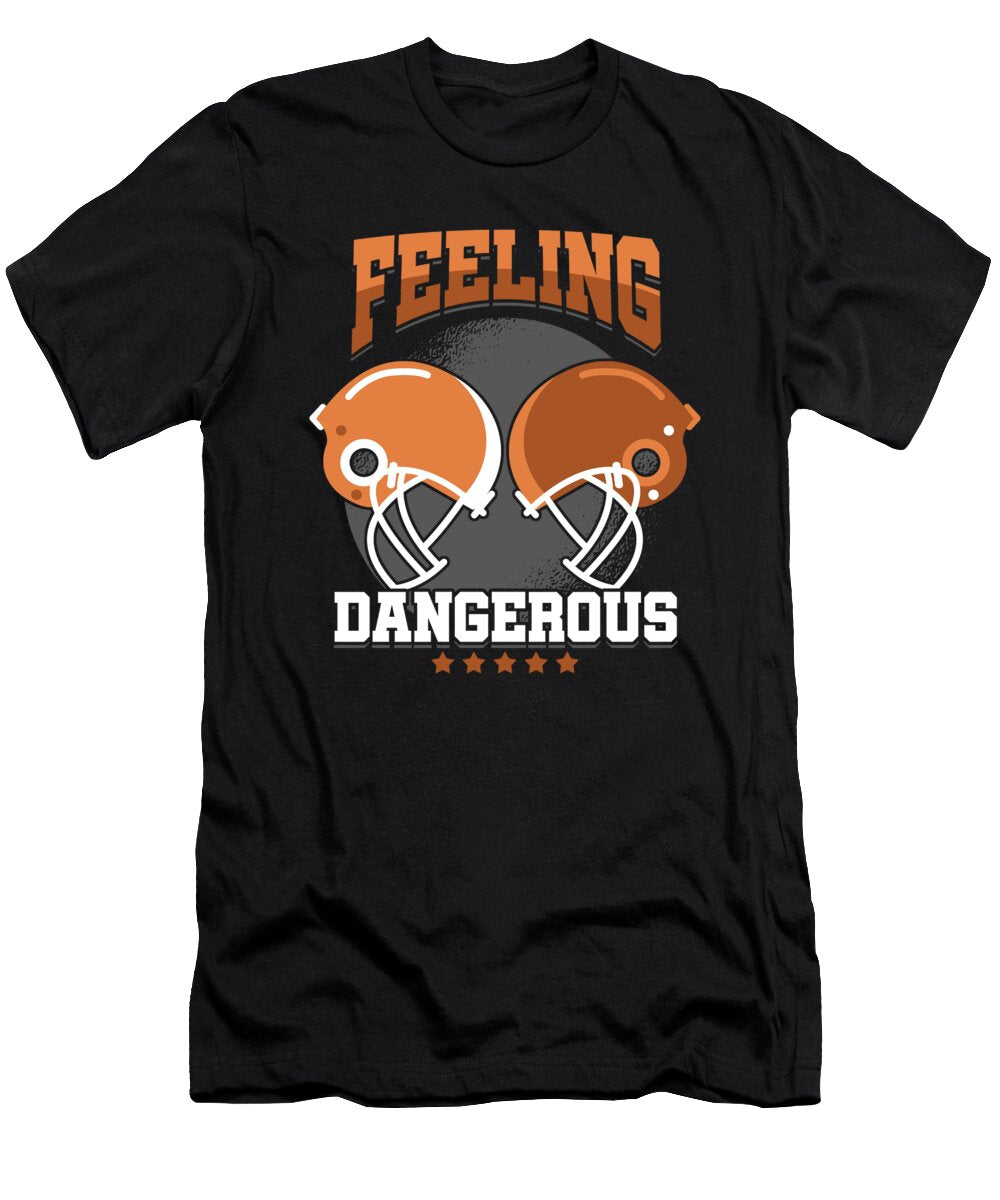 American Football Soccer Players Rugby Footballer Goalie Gift Feeling Dangerous Thomas Larch T-Shirt
