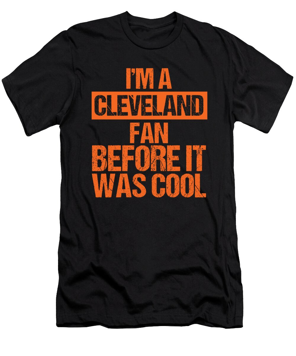 American Football Team Sports Footballer Gift I Was a Cleveland Fan Before It Was Cool Thomas Larch T-Shirt