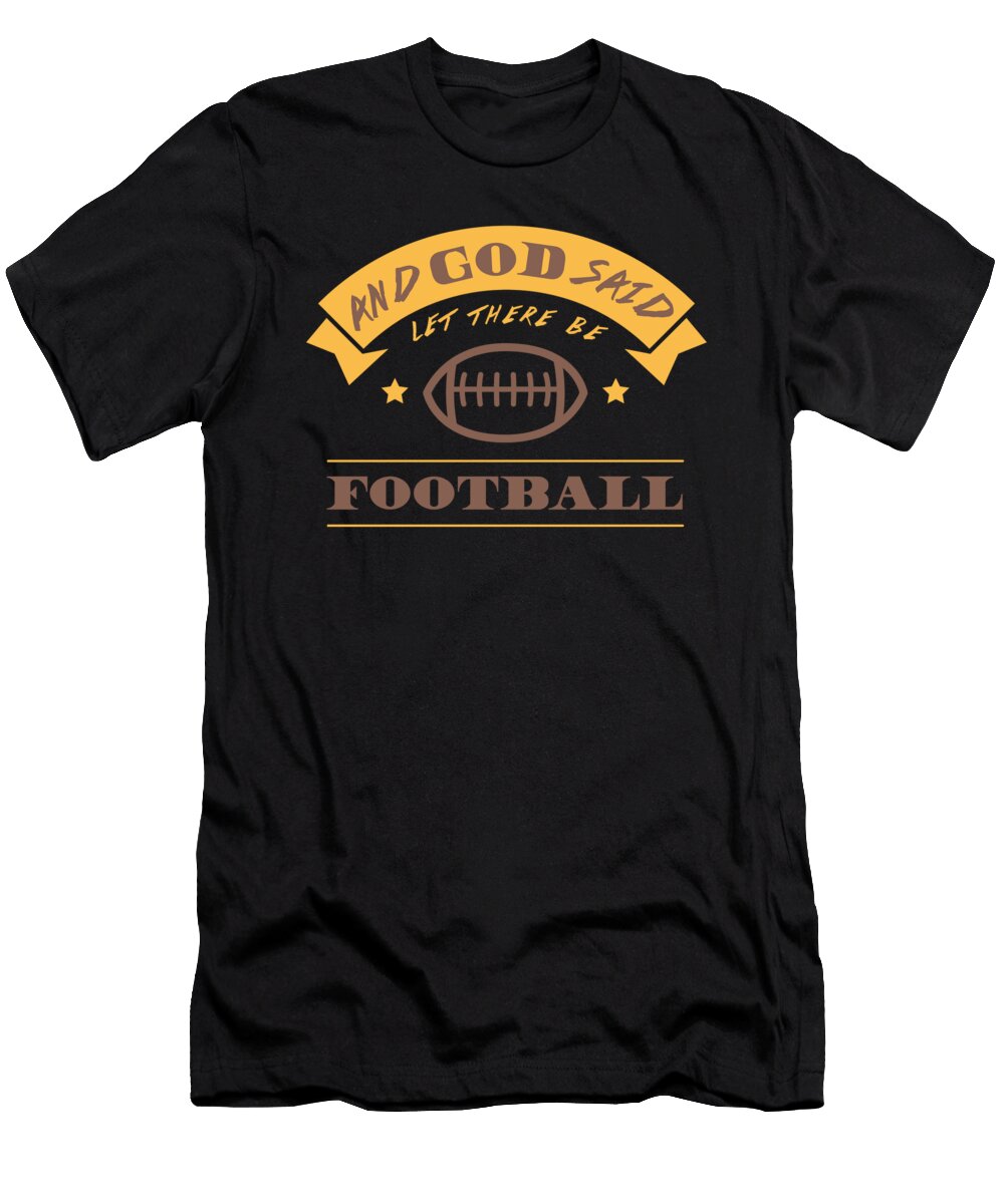 And God Said Football Rugby Player American Football Gift Thomas Larch T-Shirt