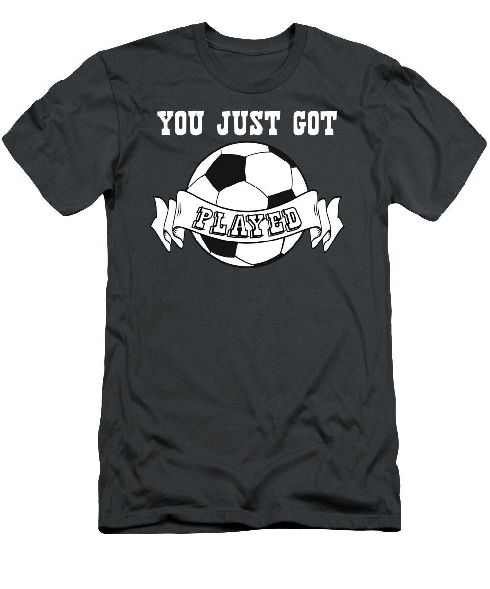 Awesome Soccer Sport Gift You Just Got Played Gift James C T-Shirt