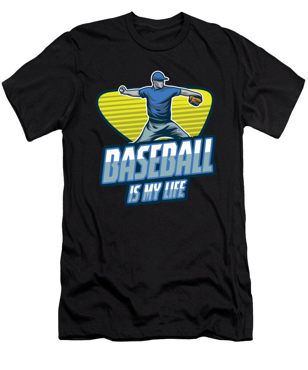 Baseball Is My Life Pitcher Softball Players Baseball Bat Hitters Baseballer Gift Thomas Larch T-Shirt
