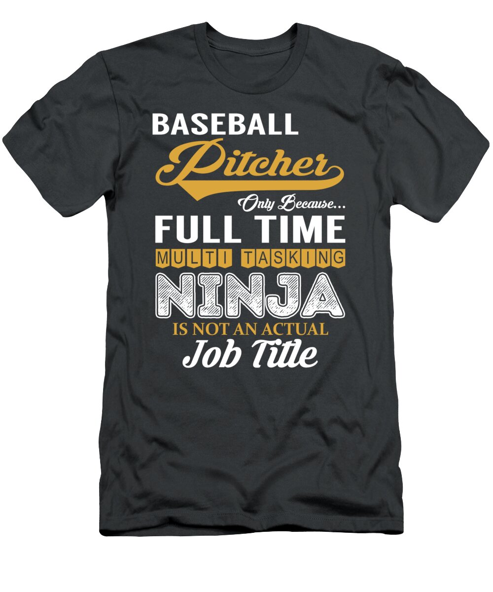 Baseball Pitcher Multitasking Job T-Shirt