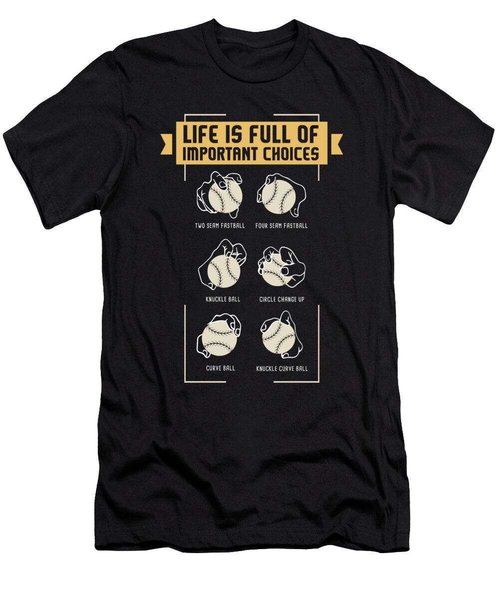 Baseball Pitches Life Choices Pitcher Player Gift Maximus Designs T-Shirt