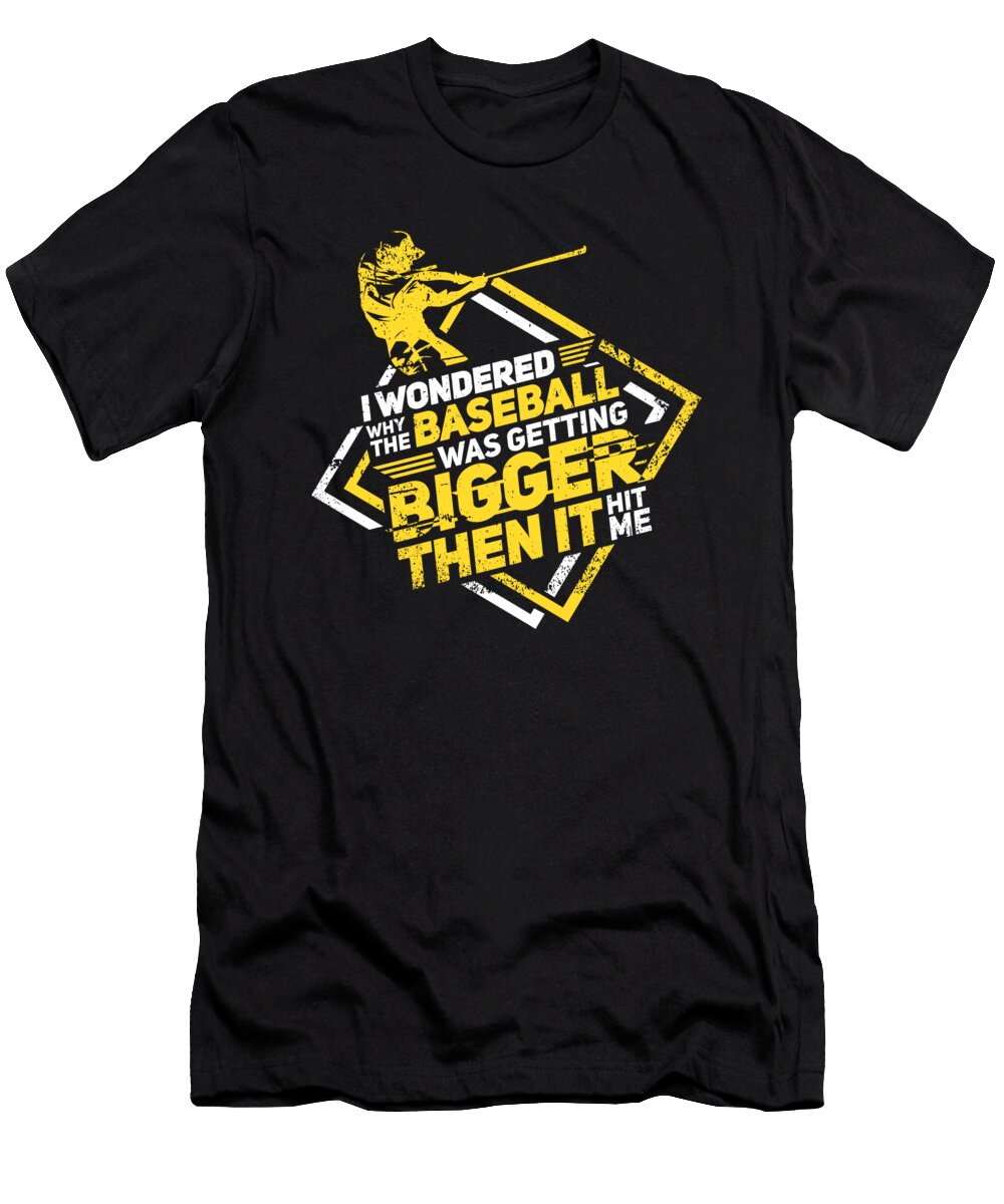 Baseball Was Getting Bigger Mister T-Shirt