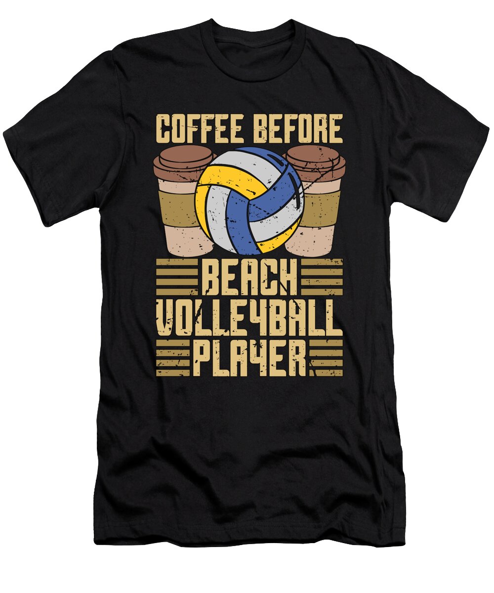 Beach Volleyball Coffee Volleyballer Coffee Lover Tshirtconcepts Marvin Poppe T-Shirt