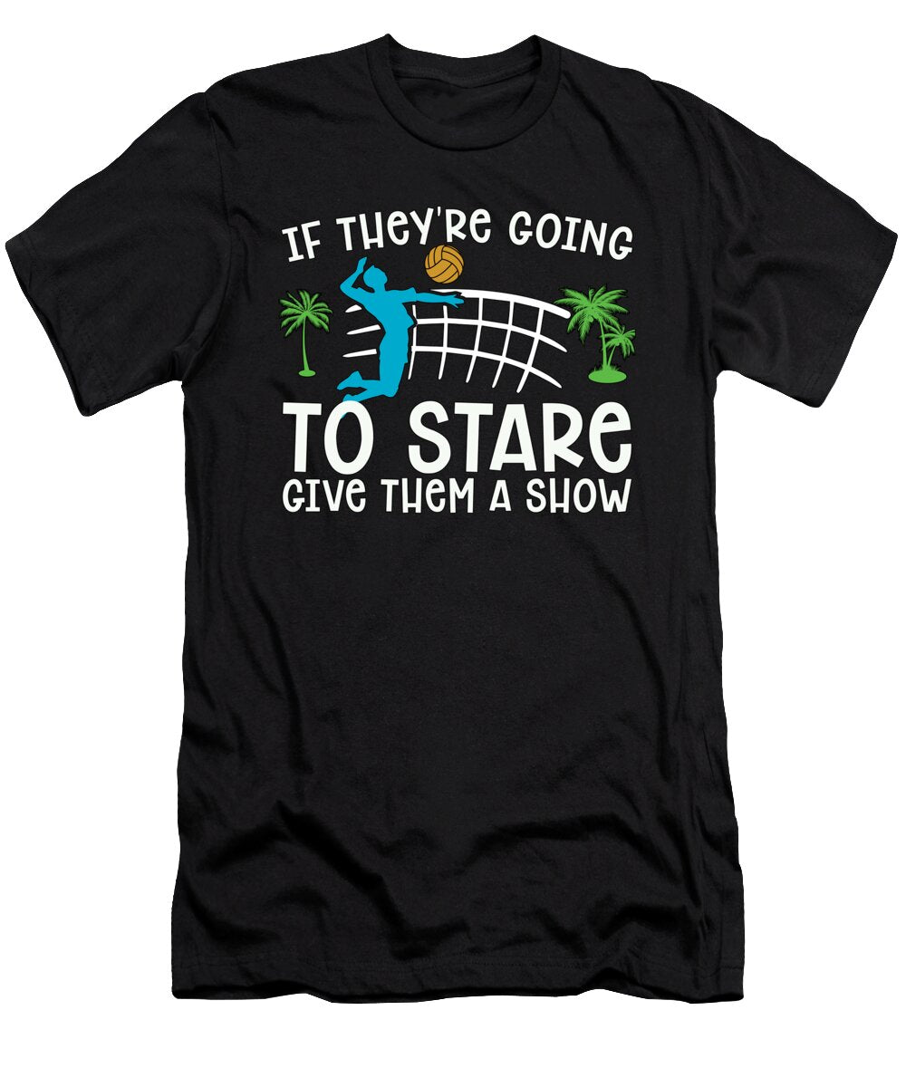 Beach Volleyball If Theyre Going to Beachball Tshirtconcepts Marvin Poppe T-Shirt