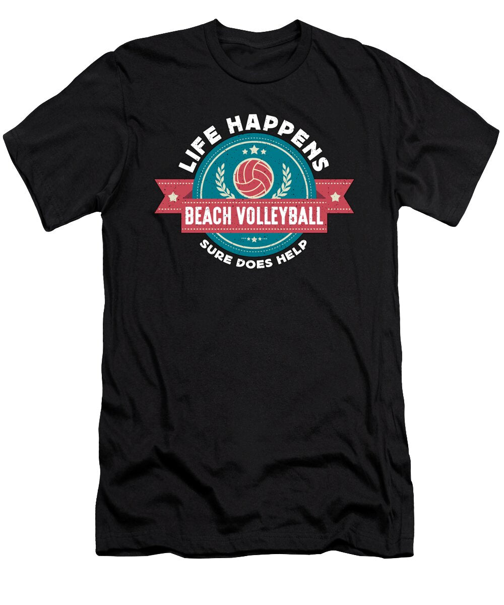 Beach Volleyball Life Happens Beach Volleyballer Tshirtconcepts Marvin Poppe T-Shirt
