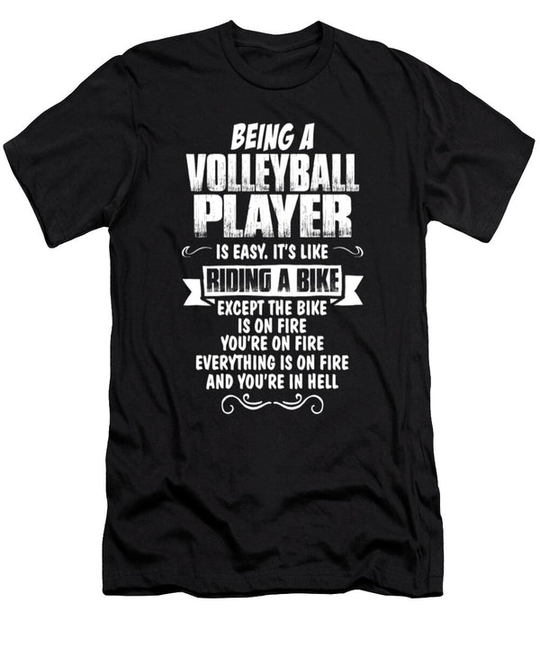 Being a Volleyball Layer Is Easy Tinh Tran Le Thanh T-Shirt