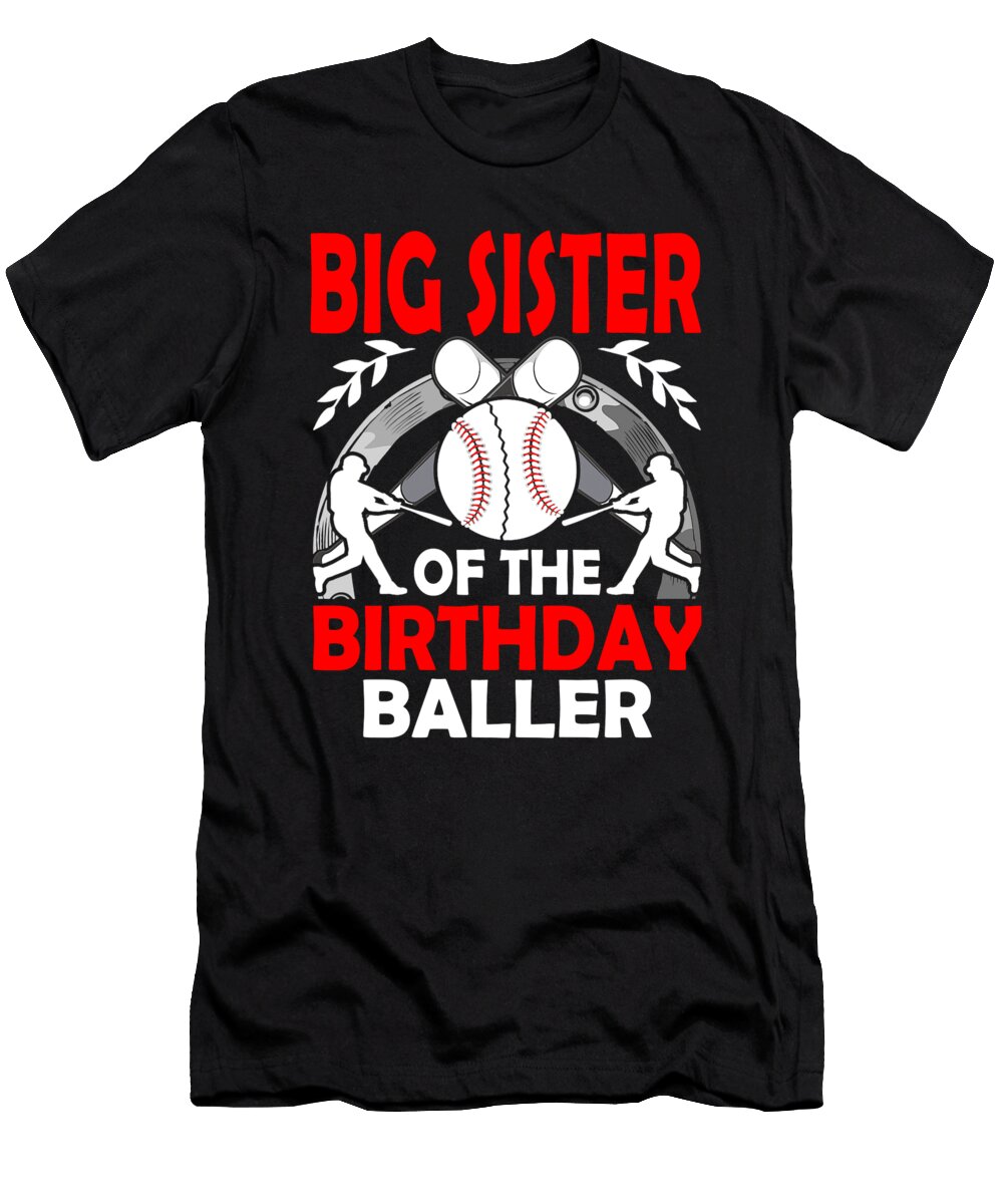 Big Sister of the Birthday Baller Baseball Dhbubble T-Shirt