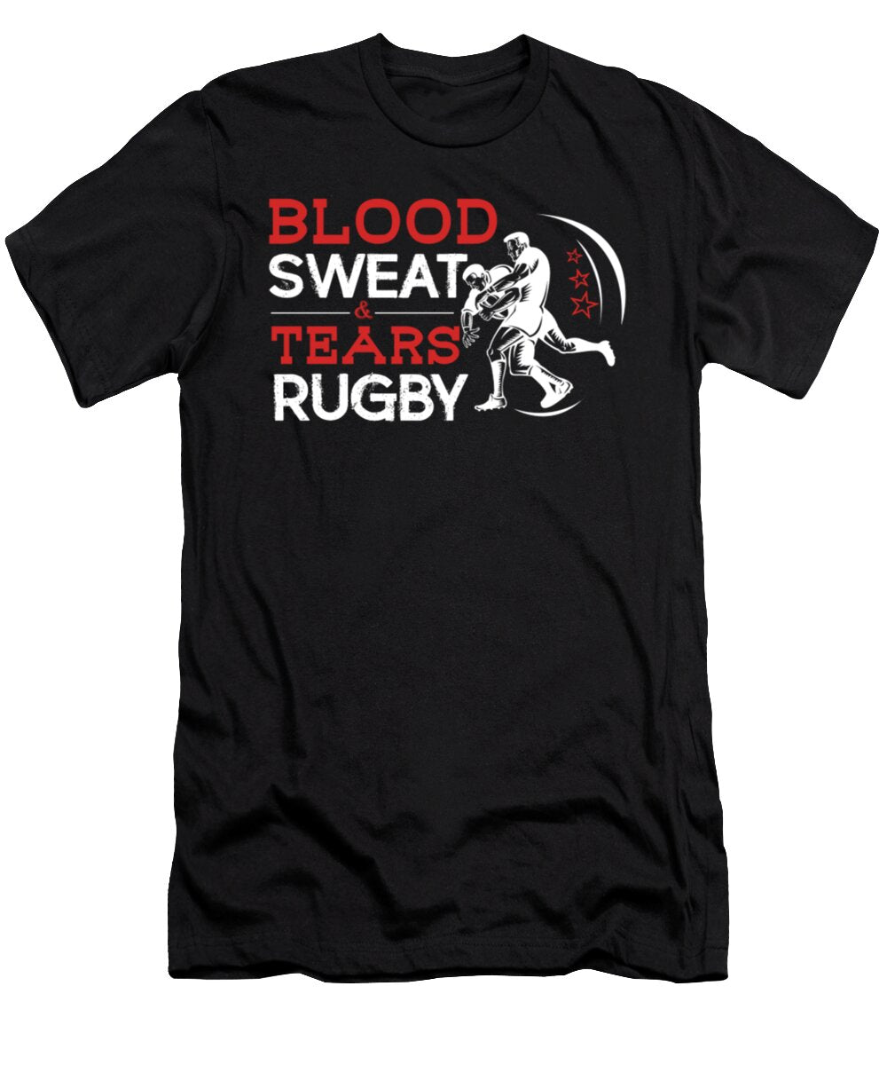 Blood Sweat and Tears Rugby Tinh Tran Le Thanh T-Shirt
