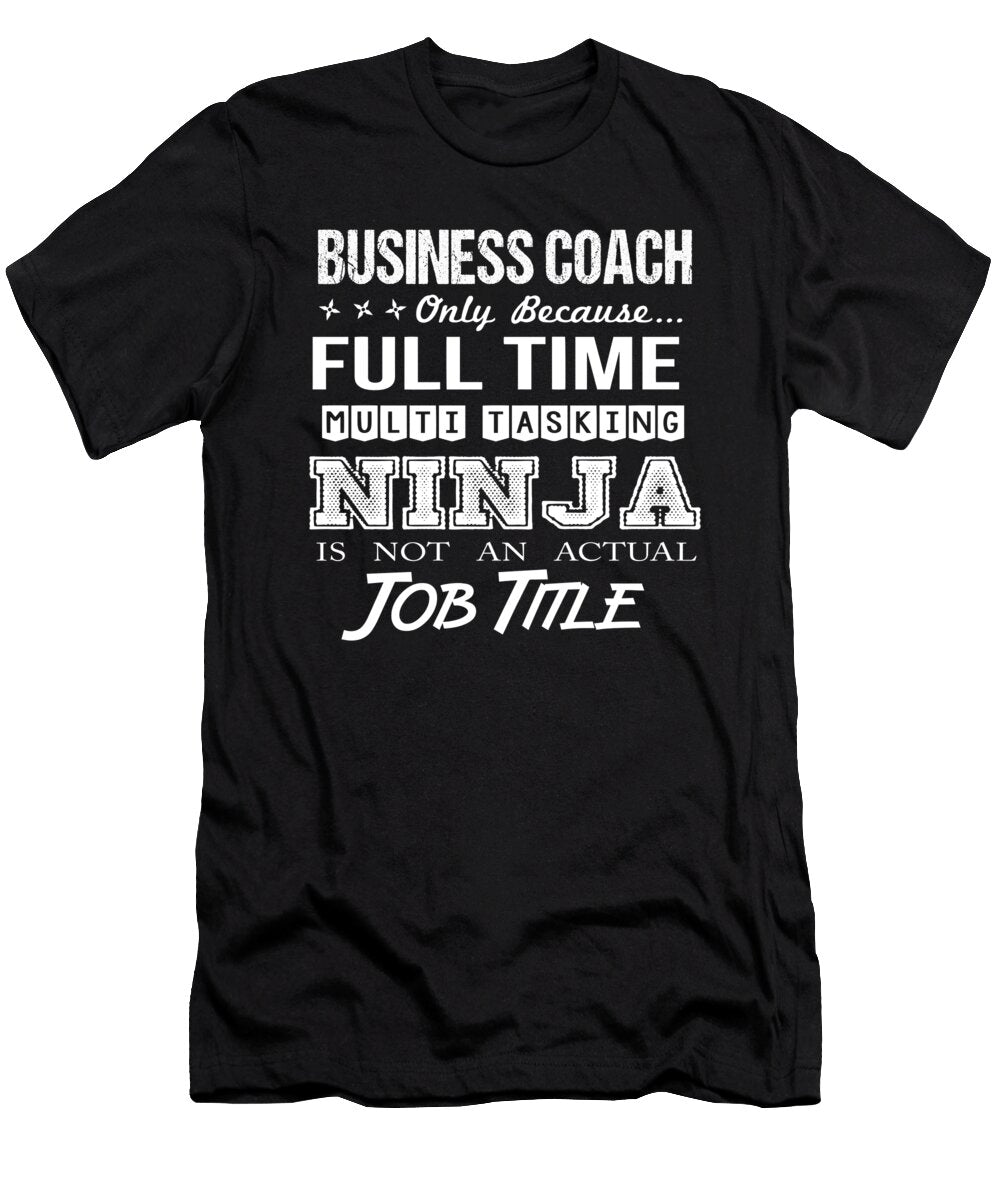 Business Coach Ninja Job Gift Item Shi Hu Kang T-Shirt