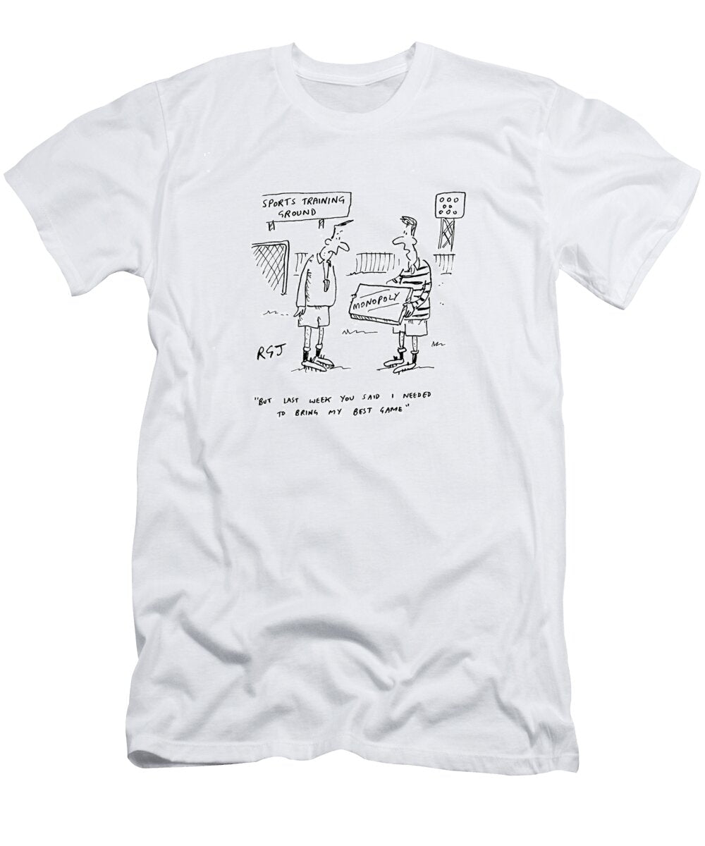 But Last Week You Said I Needed to Bring My Best Game Richard Jolley T-Shirt