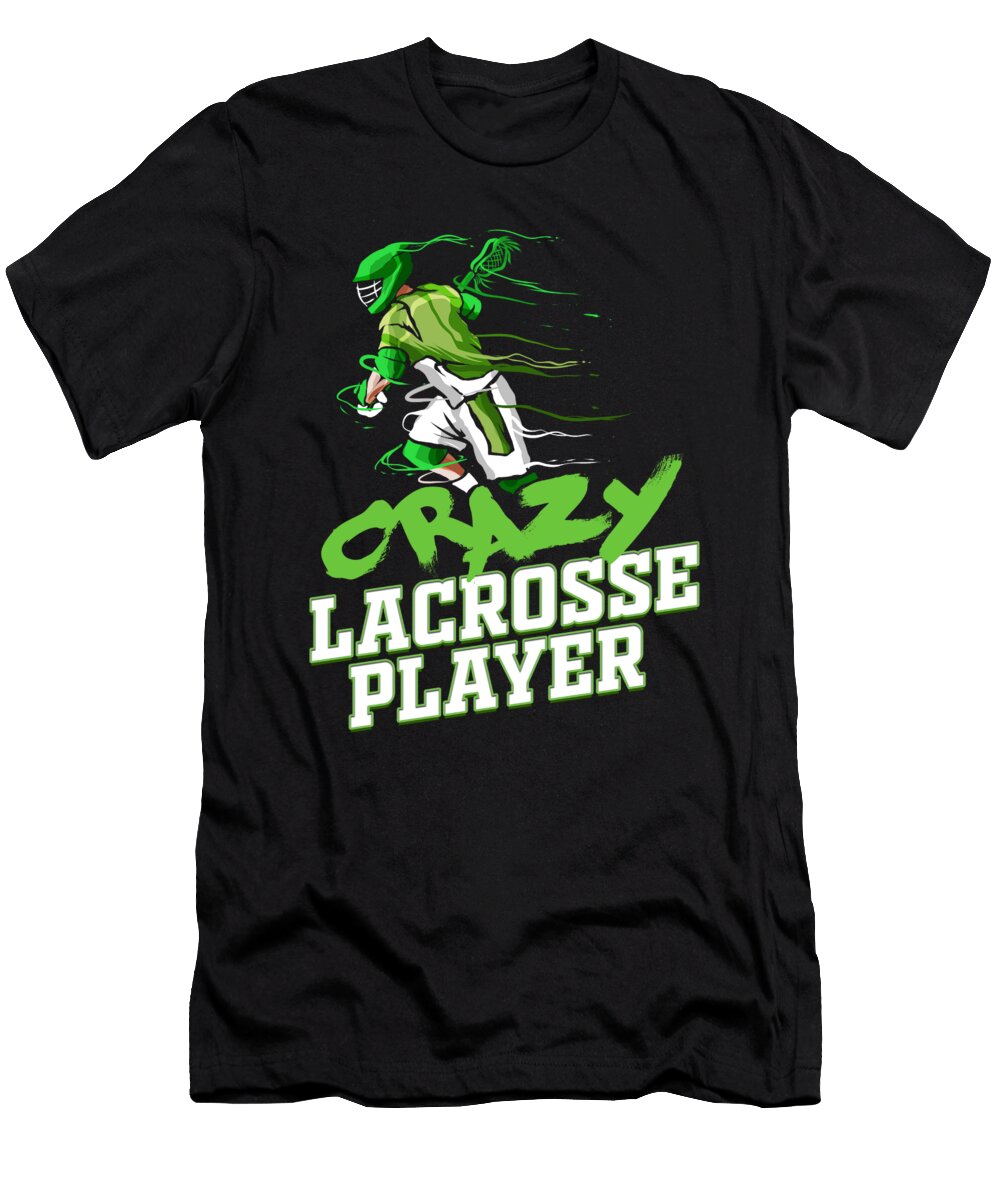 Crazy Lacrosse Player Gift Fun Lacrosse Fan Kanig Designs T-Shirt